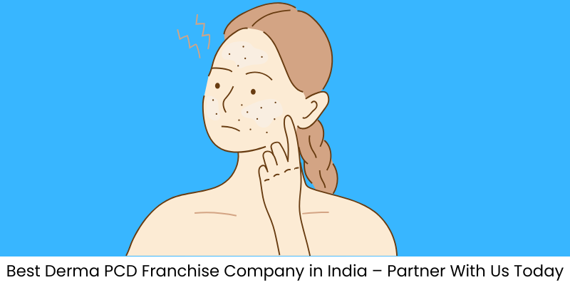 Best Derma PCD Franchise Company in India – Partner With Us Today