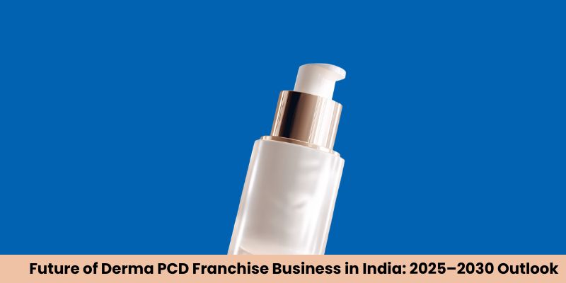 Future of Derma PCD Franchise Business in India 2025–2030 with AS Pharmaceuticals